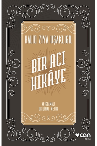 Bir Acı Hikâye - Halit Ziya Usakligil - Can Yayınları