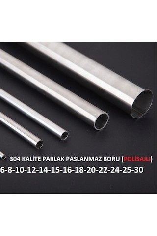 Paslanmaz Boru 304 Krom Parlak Boru 6-8-10-12-14-16-18-20-25-30
