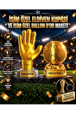 İsime Özel Altın Eldiven Kupası Ve İsime Özel Ballon D'or Maketi Seti Dünya Kupası Anahtarlık Hediyeli 20cm