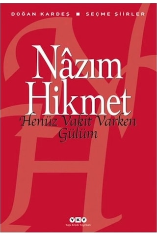 Henüz Vakit Varken Gülüm Nazım Hikmet Ran Yapı Kredi Yayınları
