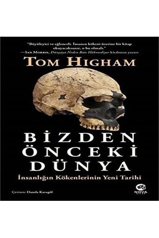 Bizden Önceki Dünya: İnsanlığın Kökenlerinin Yeni Tarihi