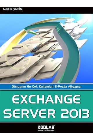 Kodlab Yayın Exchange Server 2013 Eğitim Kitabı