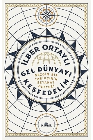 Gel Dünyayı Keşfedelim: Gezgin Bir Tarihçinin Seyahat Defteri + Fbı Tarihi 1908-2023: Kuruluşundan Günümüze