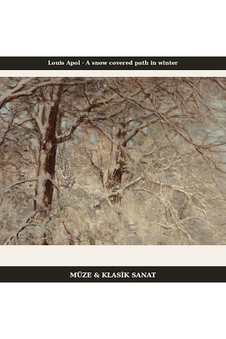 Louis Apol A Snow Covered Path İn Winter Poster, Manzara Duvar Tablosu Çerçevesiz