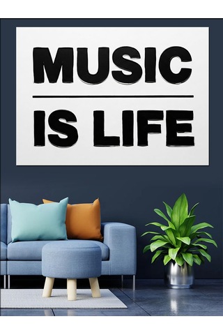 Music Is Life Posteri Dekoratif Kanvas - Mdf Ahşap Tablo
