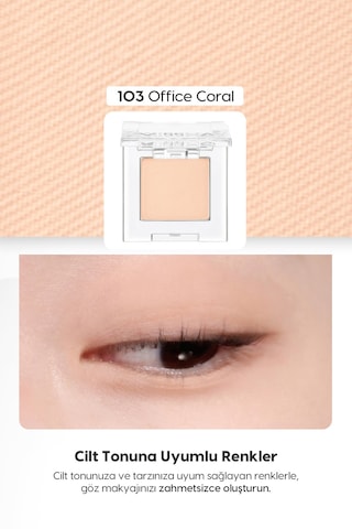 Yumuşak Dokulu, Dökülme Yapmayan Mat Tekli Göz Farı Modern Shadow Matte 103 Office Coral 103 Office Coral