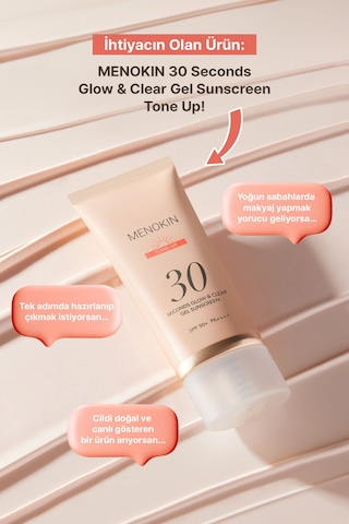 Ton Eşitleyici Jel-krem Dokulu Güneş Kremi Menokın 30 Seconds Glow & Clear Gel Sunscreen Tone Up