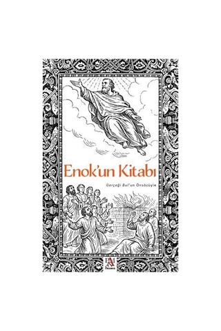 Enok'un Kitabı Gerçeği Bul'un Önsözüyle / Kolektif Enok'un Kitabı Gerçeği Bul'un Önsözüyle / Kolektif