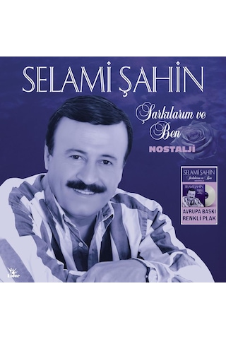 Selami Şahin - Şarkılarım Ve Ben/nostalji Renkli Plak