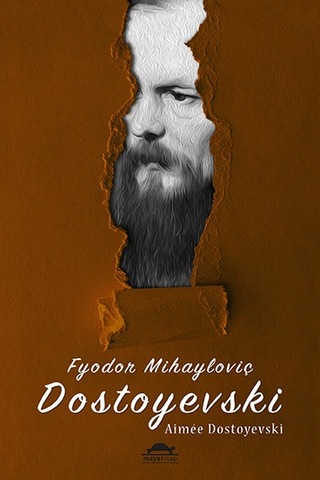 Dostoyevski’Nin Hayatı