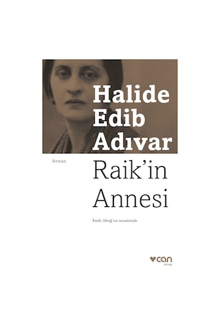 Raik İn Annesi - Can Yayınları - Halide Edib Adıvar