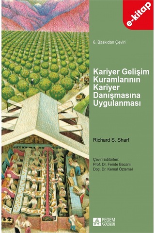 Kariyer Gelişim Kuramlarının Kariyer Danışmasına Uygulanması E-k