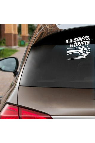 If It Shifts It Drifts Araba Sticker Beyaz 16x16 Cm