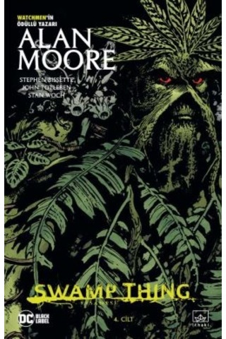 Swamp Thing Efsanesi: 4. Cilt + Swamp Thing Efsanesi: 2. Cilt + Watchmen