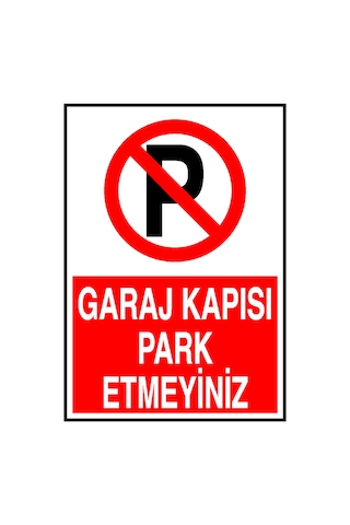 Garaj Kapısı Park Etmeyiniz  Metal Uyarı Levhası