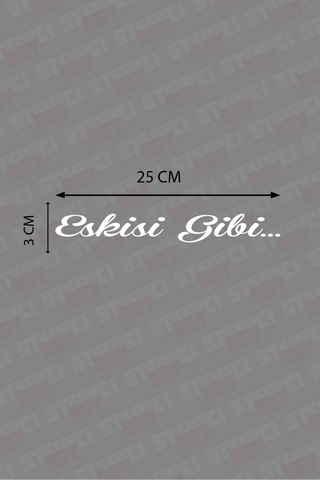 Eskisi Gibi Arka Cam Yazısı Sticker Beyaz 25 3 Cm5927