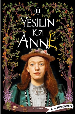 Yeşilin Kızı - 3 Ciltli - Lucy Maud Montgomery - Ephesus Yayınları