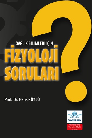 Sağlık Bilimleri İçin Fizyoloji Soruları Sağlık Bilimleri İçin Fizyoloji Soruları