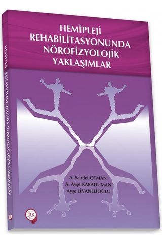 Hemipleji Rehabilitasyonunda Nörofizyolojik Yaklaşımlar