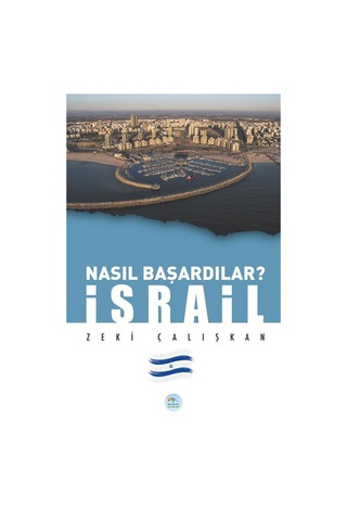 Nasıl Başardılar? - İsrail - Zeki Çalışkan - Mavi Çatı Yayınları