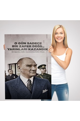 O Gün Sadece Bir Zafer Değil Yarınları Kazandık Atatürk Tablosu-6051 35 X 50
