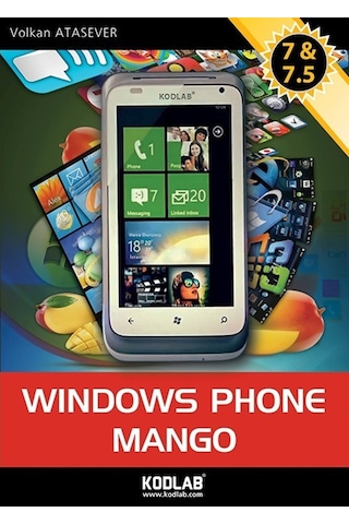 Windows Phone Mango 7 & 7.5 - Uğur Gelişken - Volkan Atasever - Kodlab