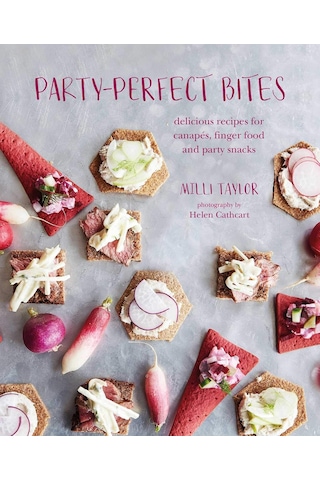 Party-perfect Bites: Delicious Recipes For Canapés, Finger Food And Party Snacks