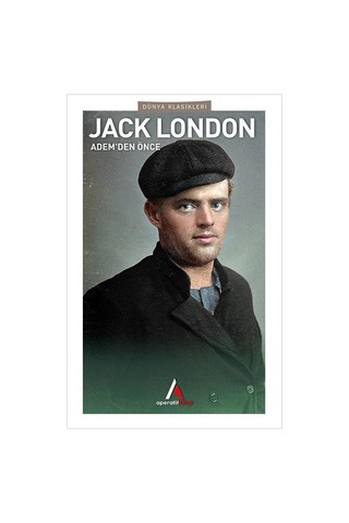 Adem’den Önce - Jack London - Aperatif Dünya Klasikleri