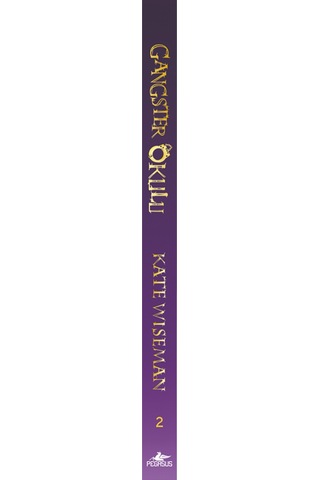 Gangster Okulu: Cehennem Kardeşliği Gangster Okulu 2. Kitap Kate Wiseman