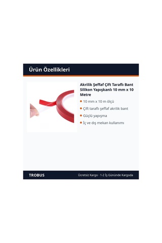 Trobus Akrilik Şeffaf Çift Taraflı Bant Silikon Yapışkanlı 10 Mm X 10 Metre
