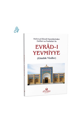 Mahmud Efendi Hazretlerinden Evradı Yevmiyye  - Mahmud Ustaosmanoğlu  - Ahıska Yayınevi
