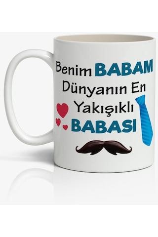Benim Babam Dünyanın En Yakışıklı Babası Baskılı Kahve Kupa Bardak Babalar Günü Kupası