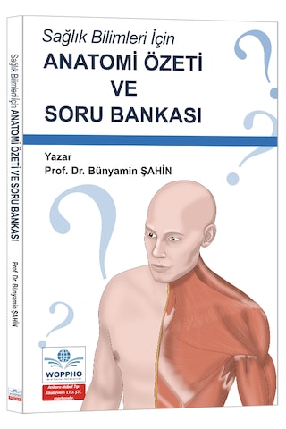 Sağlık Bilimleri İçin Anatomi Özeti Ve Soru Bankası