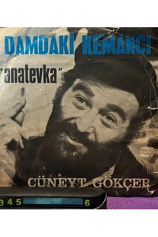 Cüneyt Gökçer - Damdaki Kemancı "anatevka" / Bir Zengin Olsam Ben 7" Vinyl 45'lik