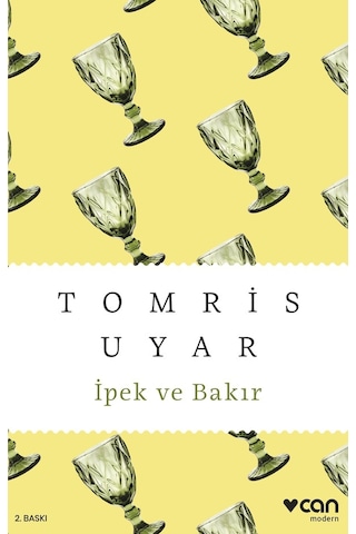 İpek Ve Bakır Can Yayınları Tomris Uyar