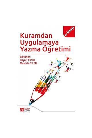 Kuramdan Uygulamaya Yazma Öğretimi E-kitap