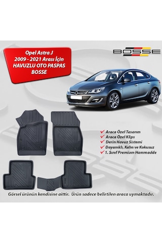 Opel Astra J Paspas Araca Özel 2009 2021 BOSSE 3D Havuzlu Oto Paspas