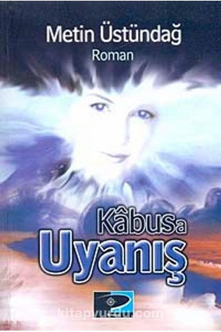 Kabusa Uyaniş - Metin Üstündağ - Kilavuz Yayinlari Kabusa Uyaniş - Metin Üstündağ - Kilavuz Yayinlari