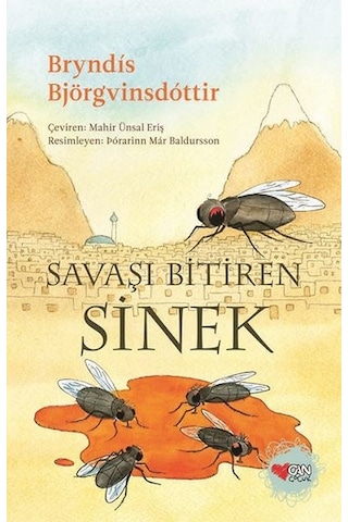 Savaşı Bitiren Sinek - Bryndis Björgvinsdottir - Can Çocuk Yayınları Savaşı Bitiren Sinek - Bryndis Björgvinsdottir - Can Çocuk Yayınları