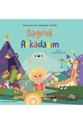 Dağınık Arkadaşım - Katarzyna Pruszkowska - Sokalla - Bookalemun Yayınları Dağınık Arkadaşım - Katarzyna Pruszkowska - Sokalla - Bookalemun Yayınları
