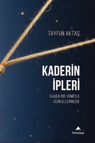 Kaderin İpleri / Tayfun Aktaş Kaderin İpleri / Tayfun Aktaş