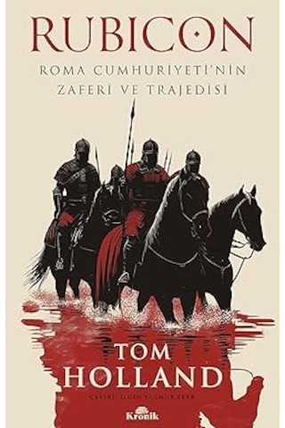 Rubicon: Roma Cumhuriyeti Nin Zaferi Ve Trajedisi + Beyaz Türklerin Büyük Sırrı: Efendi