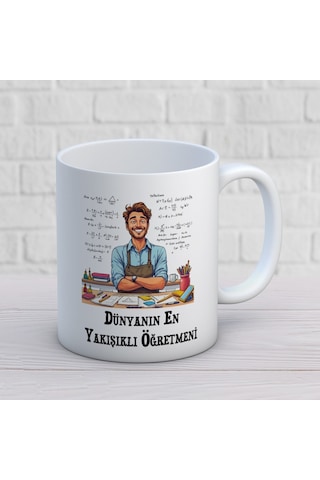Dünyanın En Yakışıklı Öğretmenine Özel Öğretmenler Günü Hediyelik Baskılı Kupa Beyaz