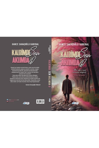 Kalbimde Sen Aklımda O - Bir ağır ceza reisinin hayatı - Gamze SARAÇOĞLU HABERAL