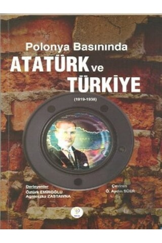 Polonya Basınında Atatürk ve Türkiye (1919- 1938) - Tiydem Yayıncılık Polonya Basınında Atatürk ve Türkiye (1919- 1938) - Tiydem Yayıncılık