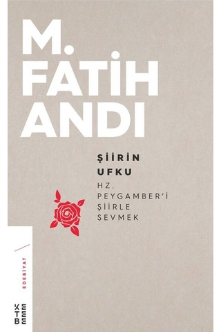 Ketebe Şiirin Ufku Hz. Peygamber’I Şiirle Sevmek
