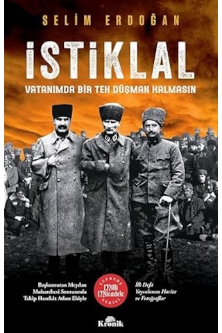İstiklal: Vatanımda Bir Tek Düşman Kalmasın + İnsanlığın Yeme Tarihi + Yarının Adamı 4-başkomutan