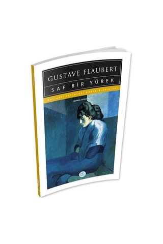 Saf Bir Yürek - Gustave Flaubert - Maviçatı (dünya Klasikleri)
