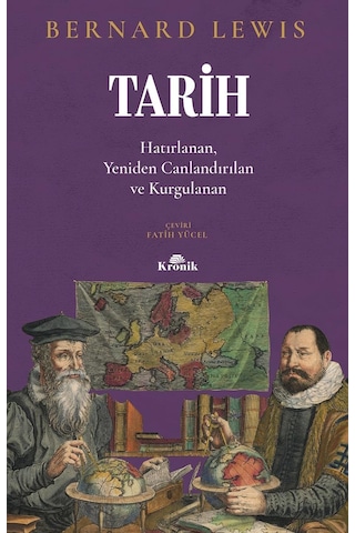 Tarih: Hatırlanan, Yeniden Canlandırılan, Kurgulanan
