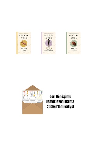 Yeryüzü Çocukları 4 - Dönüş Yolu + Yeryüzü Çocukları 6 - Ayla - Boyalı Mağaralar Diyarı + Yeryüzü Çocukları 3 - Mamut Avcıları + Okuma Sticker'ları